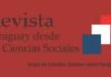 Revista académica sobre Paraguay es aceptada en prestigioso índice revista paraguay desde las ciencias sociales