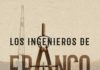 Los ingenieros de Franco: una historia «progresista» de la ciencia y tecnología españolas los ingenieros de franco