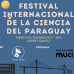 Organizan el primer Festival Internacional de la Ciencia del Paraguay