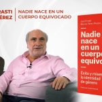 nadie nace en un cuerpo equivocado