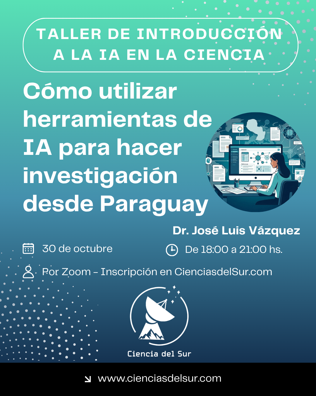 Anuncio del taller de ia y ciencia, de Ciencia del Sur