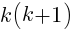 k(k+1)